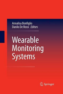 Wearable Monitoring Systems by Bonfiglio, Annalisa