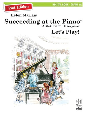Succeeding at the Piano, Recital Book - Grade 1a (2nd Edition) by Marlais, Helen