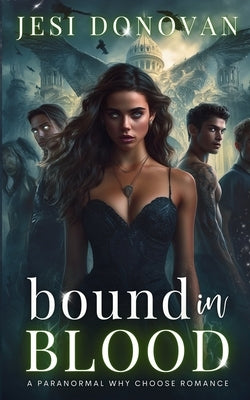 Bound in Blood: A Paranormal Why Choose Romance by Donovan, Jesi