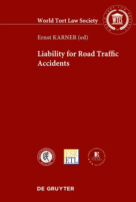 Liability for Road Traffic Accidents by Karner, Ernst