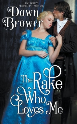 The Rake Who Loves Me by Brower, Dawn