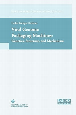 Viral Genome Packaging: Genetics, Structure, and Mechanism by Catalano, Carlos E.