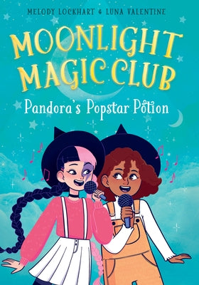 Pandora's Popstar Potion by Lockhart, Melody