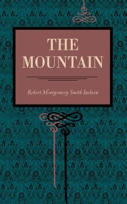 The Mountain by Jackson, Robert Montgomery Smith