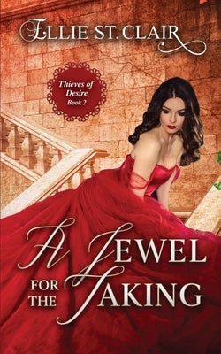 A Jewel for the Taking: A Historical Regency Romance by St Clair, Ellie