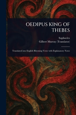 Oedipus King of Thebes by Sophocles