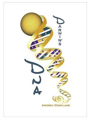 Darwin's DNA: An Illustrated Introduction to Evolutionary Philosophy by Diem-Lane, Andrea