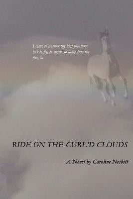 Ride on the Curl'd Clouds by Nesbitt, Caroline