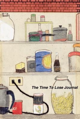 The Time to Lose Journal by Yager, Jan