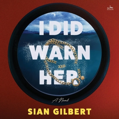 I Did Warn Her by Gilbert, Sian