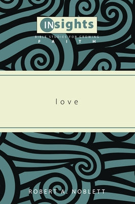Love by Noblett, Robert a.