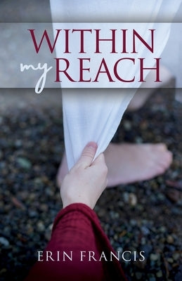 Within My Reach by Francis, Erin