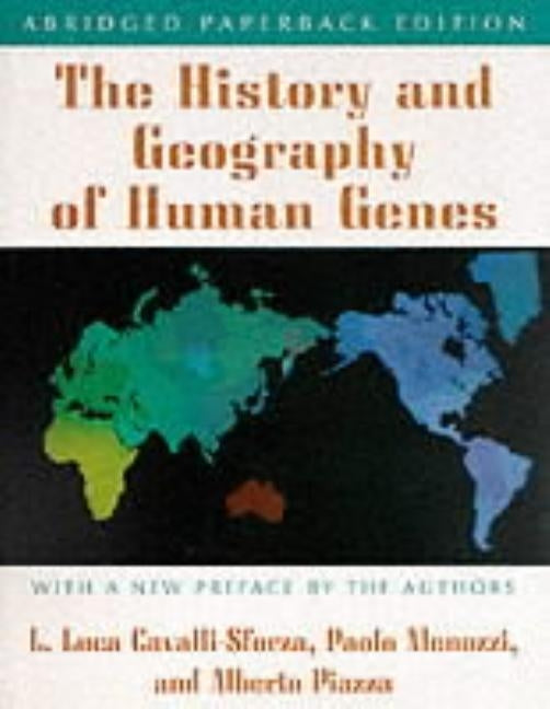 The History and Geography of Human Genes: Abridged Paperback Edition by Cavalli-Sforza, L. L.