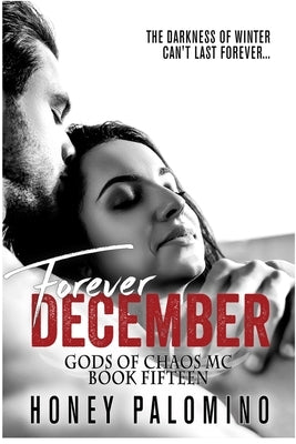 Forever December: Gods of Chaos MC (Book 15) by Palomino, Honey