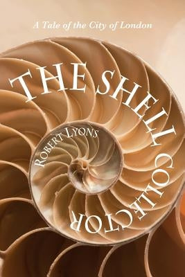 The Shell Collector by Lyons, Robert
