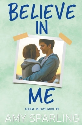 Believe in Me by Sparling, Amy