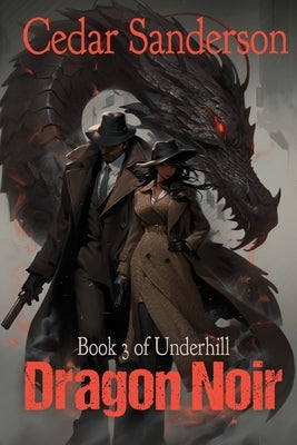 Dragon Noir by Sanderson, Cedar