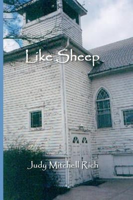 Like Sheep by Rich, Judy Mitchell
