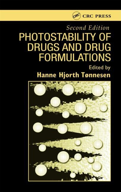Photostability of Drugs and Drug Formulations by Tonnesen, Hanne Hjorth