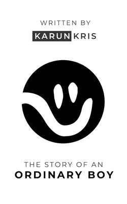 The Story of an Ordinary Boy by Kris, Karun