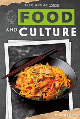 Food and Culture by Burling, Alexis