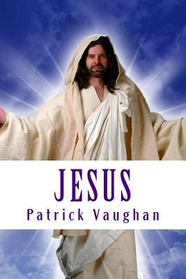 Jesus by Vaughan, Patrick J.