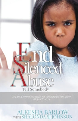 End Silenced Abuse: Tell Somebody by Johnson, Shalonda Sj