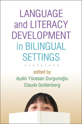 Language and Literacy Development in Bilingual Settings by Durgunoglu, Aydin Yücesan