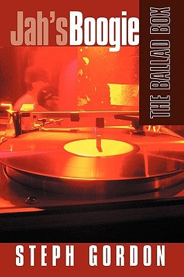 Jah's Boogie: The Ballad Box by Gordon, Steph