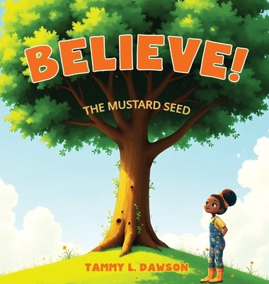 Believe by Dawson, Tammy L.