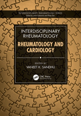 Interdisciplinary Rheumatology: Rheumatology and Cardiology by Sandhu, Vaneet K.