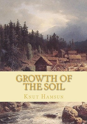 Growth of the Soil by Hamsun, Knut