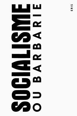 Socialisme Ou Barbarie: An Anthology by Castoriadis, Cornelius
