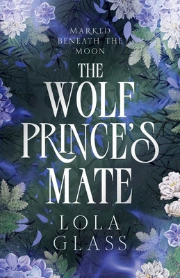 The Wolf Prince's Mate by Glass, Lola