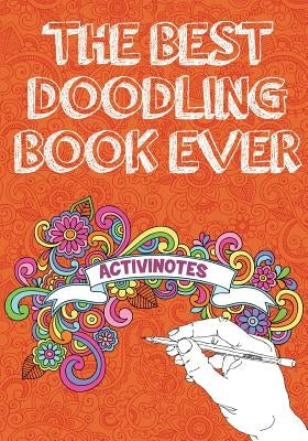 The Best Doodling Book Ever by Activinotes