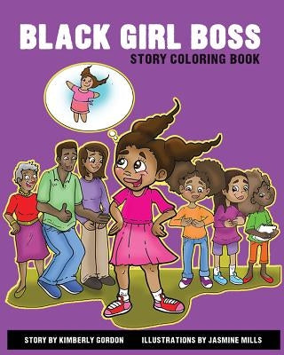 Black Girl Boss Story Coloring Book by Gordon, Kimberly J.