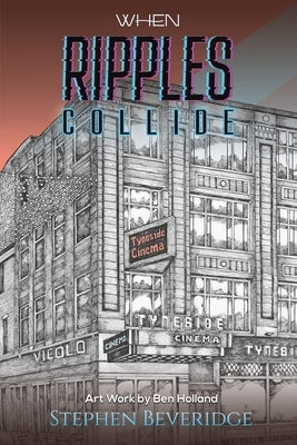 When Ripples Collide by Beveridge, Stephen