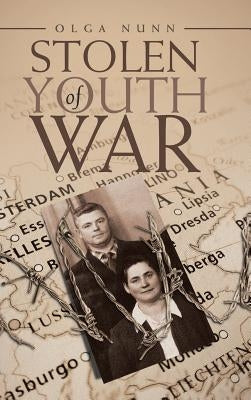 Stolen Youth of War by Nunn, Olga