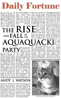 The Rise and Fall of the Aquaquacki Party by Watson, Andy J.