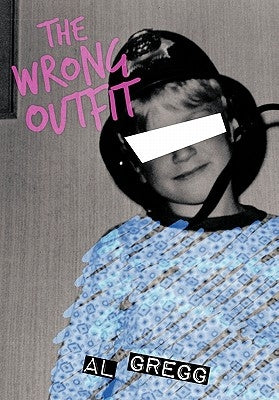 The Wrong Outfit by Gregg, Al