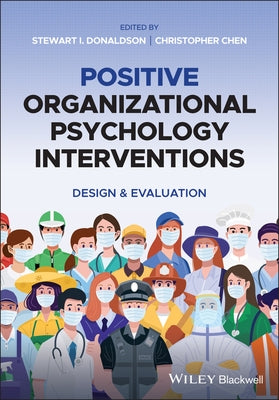 Positive Organizational Psychology Interventions by Donaldson, Stewart I.