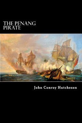 The Penang Pirate by Struik, Alex