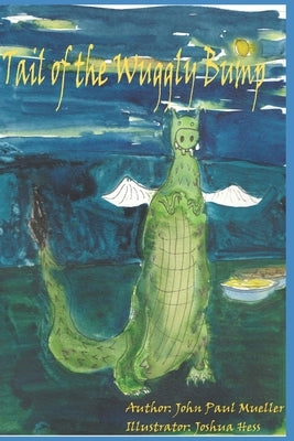 Tail of the Wuggly Bump by Hess, Joshua