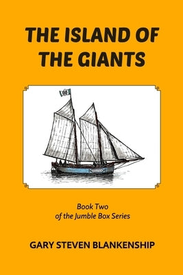 The Island of the Giants: Book Two of the Jumble Box Series by Blankenship, Gary