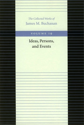 Ideas, Persons, and Events by Buchanan, James M.