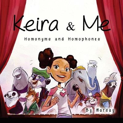Keira & Me: Homonyms & Homophones by Jackson, Brittany