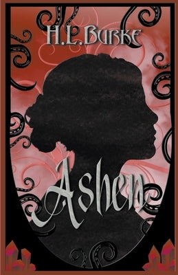 Ashen by Burke, H. L.