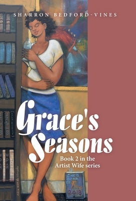 Grace's Seasons: Book 2 in the Artist Wife Series by Bedford-Vines, Sharron