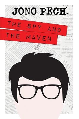 The Spy and the Maven by Pech, Jono