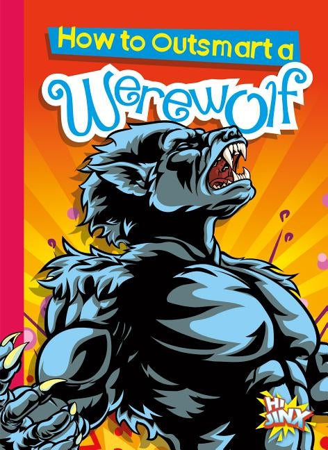How to Outsmart a Werewolf by Braun, Eric